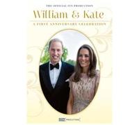 William And Kate: A First Anniversary Celebration