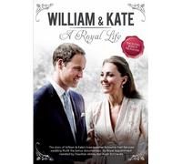 William and Kate: A Royal Life