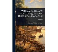 William And Mary College Quarterly Historical Magazine