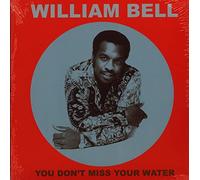 WILLIAM BELL - YOU DON T MISS - VINYLS
