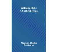 William Blake: A Critical Essay