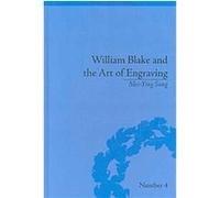 William Blake and the Art of Engraving Mei-ying Sung (Auteur)