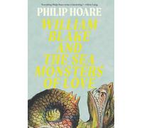 William Blake And The Sea Monsters Of Love