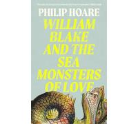 William Blake and The Sea Monsters of Love