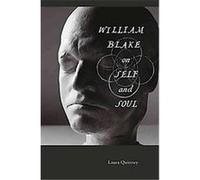 William Blake on Self and Soul Laura Quinney (Auteur)