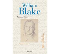 William Blake, peintre et poète - Armand Himy - Fayard - broché - Biographie