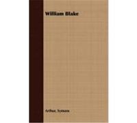 William Blake Symons, Arthur (Auteur)