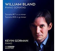 William Bland : Sonates pour Piano n° 17 et 18. Gorman. [Import]