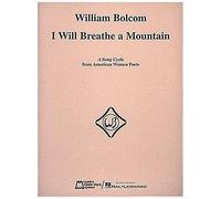 William Bolcom: I Will Breathe A Mountain: A Song Cycle From American Women Poets