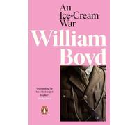 William Boyd An Ice-cream War (Poche) Penguin Decades
