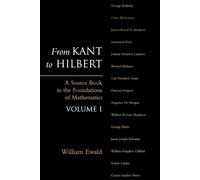 William Bragg Ewald From Kant to Hilbert Volume 1 (Poche)