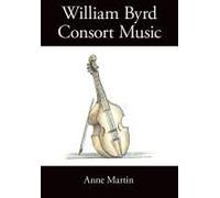 William Byrd, Consort Music