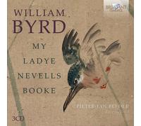 William Byrd – My Ladye Nevells Booke – Coffret CD – Edel