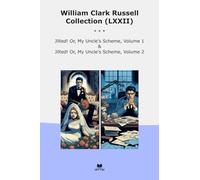 William Clark Russell Collection (LXXII): Jilted Uncle Scheme Volume
