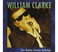 William Clarke - Live Bootleg Cassette Anthology