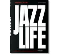 William Claxton Jazzlife - Joachim E. Berendt - Taschen - relié - Essai