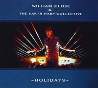 William Close & the Earth Harp Collective - Holidays