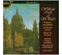 William Croft – Musique sacrée : Te Deum, Rejoice The Lord, Requiem – Hyperion