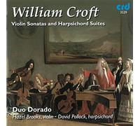William Croft : Violin Sonatas and Harpsichord Suites