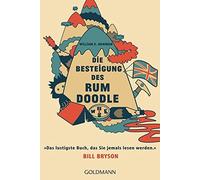 William E. Bowm Die Besteigung des Rum Doodle: Das lustigste Buch, das S (Poche)