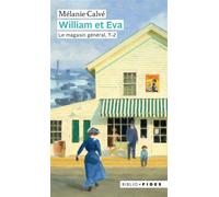 William et Éva tome 2 Le Magasin général - Mélanie Calvé - Fides - broché - Roman