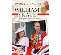 William et Kate. L'amour royal ordinaire