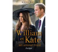 William et Kate, un amour royal