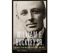 William F. Buckley Sr | John A. Adams Jr. John A. Adams Jr. (Auteur)