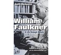 William Faulkner: A Life Through Novels - [Livre en VO] Andre Bleikasten, Miriam Watchorn (Auteur)