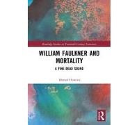William Faulkner And Mortality