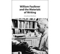 William Faulkner And The Materials Of Writing