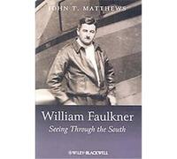 William Faulkner, Blackwell Introductions to Literature John T. Matthews (Auteur)