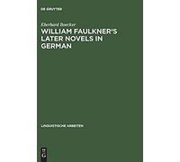William Faulkner's Later Novels In German