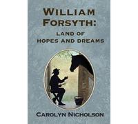 William Forsyth: Land Of Hopes And Dreams