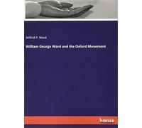 William George Ward And The Oxford Movement