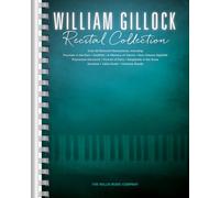William Gillock: Recital Collection | Partitions Piano Solo | Recueil de Pièces de Récital Expressives pour Pianistes Intermédiaire à Avancé | pour Élèves, Enseignants et Concerts Piano
