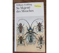 William Golding. Sa Majesté des Mouches : ELord of the fliese, traduit de l'anglais par Lola Tranec. Roman