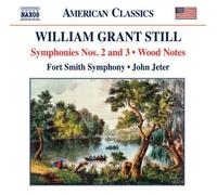 William Grant Still: Symphonies Nos. 2 and 3; Wood Notes by Fort Smith Symphony (2011-12-13)