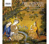 William Hamilton Bird The Oriental Miscellany: Airs of Hindustan (CD) Album
