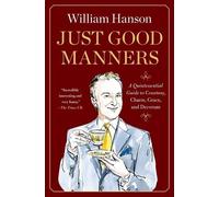 William Hanson Just Good Manners (Relié)