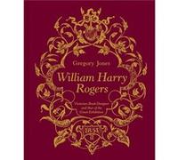 William Harry Rogers by Gregory Jones Gregory Jones (Auteur)