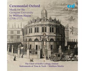 William Hayes Ceremonial Oxford: Music for the Georgian University By Willi (CD)