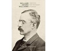 William Henry Williams: Tasmania's First Professor of English