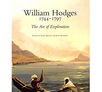 William Hodges 1744-1797: The Art of Exploration