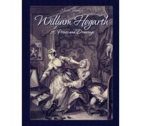 William Hogarth: 80 Prints and Drawings