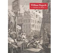 WILLIAM HOGARTH VISIONS IN PRINT