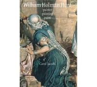 William Holman Hunt by Carol Jacobi Carol Jacobi (Auteur)
