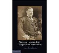 William Howard Taft - Lurie Jonathan Rutgers University New Jersey - Cambridge University Press - Livre en Anglais - Hardback Lurie Jonathan Rutgers University New JerseyLurie Jonathan Rutgers Univers