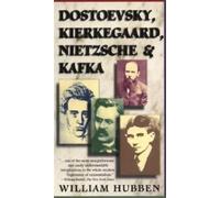 William Hubben Dostoevsky, Kierkegaard, Nietzsche & Kafka (Poche)