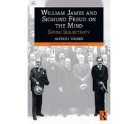 William James And Sigmund Freud On The Mind